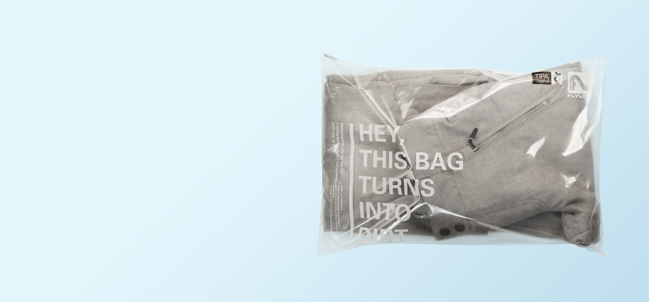 TIPA compostable packaging printed with the line "Hey, this bag turns into dirt"
